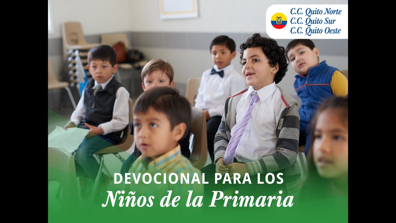 Devocional para los niños de la Primaria |  | Quito Norte, Sur y Oeste