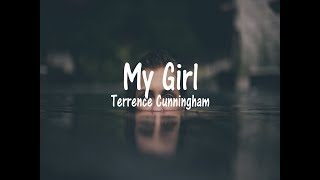 Terrence Cunningham - My Girl | Lyrics | Sub. Español