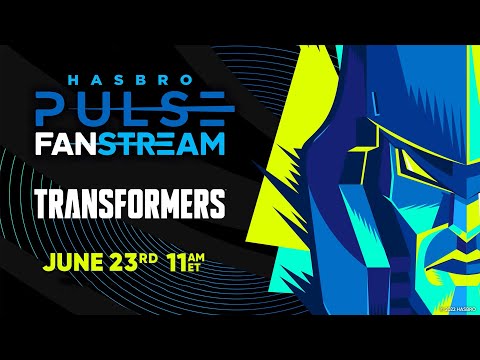 Hasbro Pulse | Transformers Fanstream |