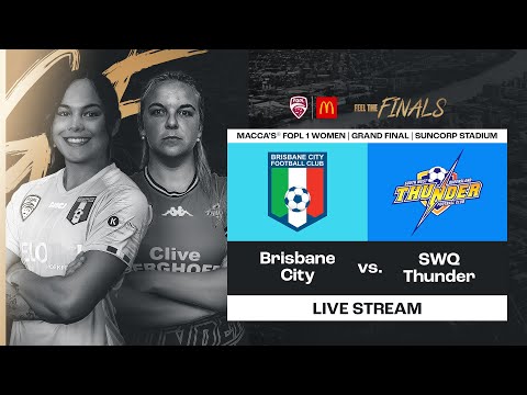 Macca's® FQPL 1 Women Grand Final - Brisbane City vs. SWQ Thunder