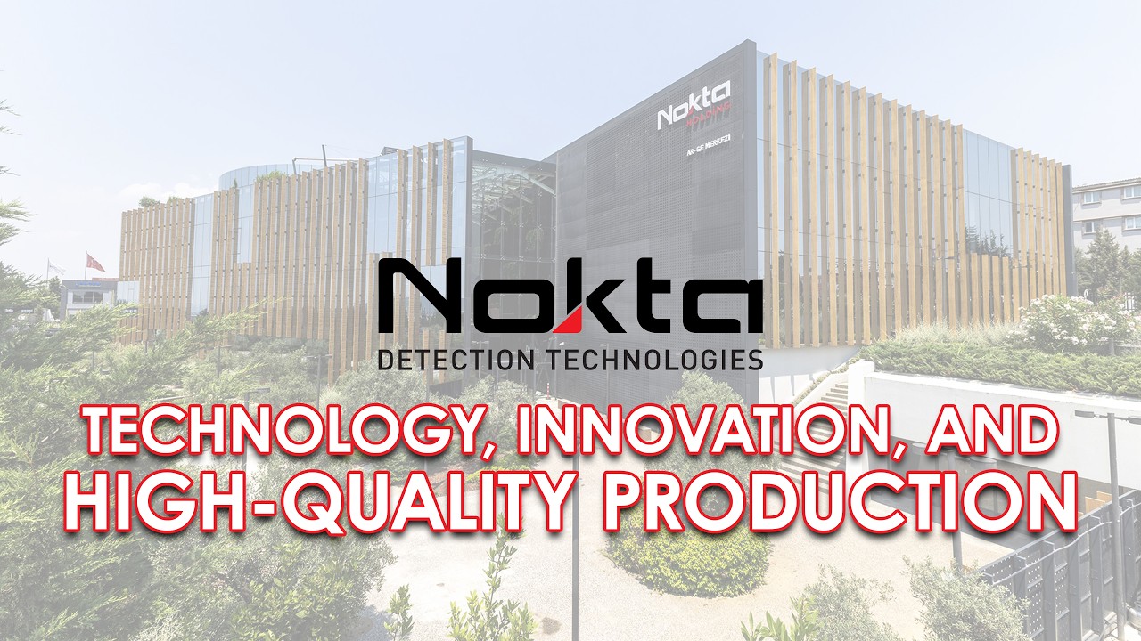 Nokta Dedektör: Teknoloji, İnovasyon ve Yüksek Kalite Üretim