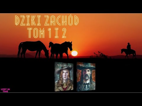 Komiks Recenzja - Dziki Zachód Tom 1 i 2 - #79 Obowiązkowa pozycja dla fanów Westernu