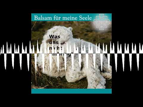 Was uns nicht umbringt.. - Balsam für die Seele - 30.11.2020