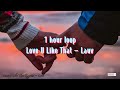 Lauv - Love U Like That (Lyrics/1hour)