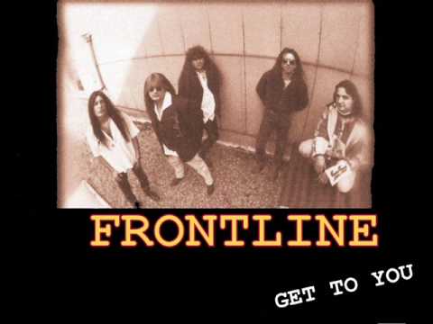 FRONTLINE - GET TO YOU