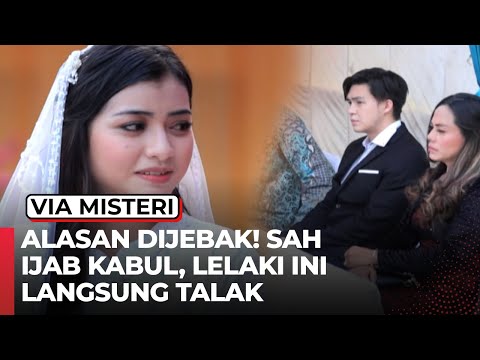 ALASAN DIJEBAK! SAH IJAB KABUL, LELAKI INI LANGSUNG TALAK - Jodoh Wasiat Bapak Babak 2