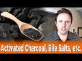 Activated Charcoal, Bile Salts, etc. | Dr. J Q & A