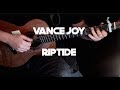 Vance Joy - Riptide - Fingerstyle Guitar 