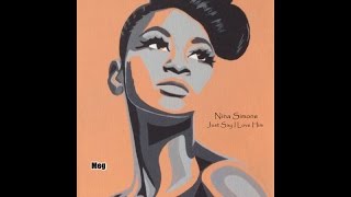 Nina Simone - Just Say I Love Him...