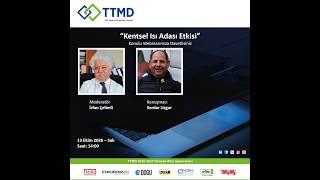 TTMD Webinarı: Kentsel Isı Adası Etkisi
