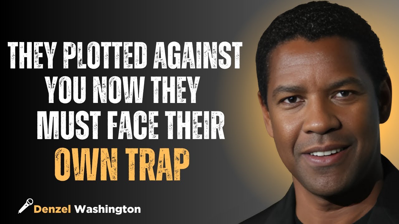 They Plotted Against You Now They Must Face Their..#motivation #inspiration #denzelwashington