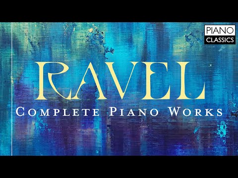 Ravel: Complete Piano Works