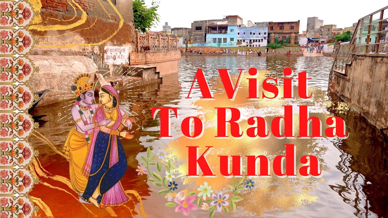 A Visit To Radha Kunda