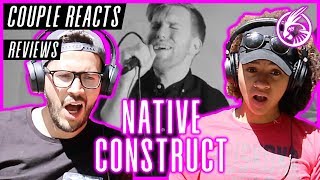 COUPLE REACTS - Native Construct &quot;Mute&quot; - REACTION / REVIEW (GALACTICCRIMINAL Request)