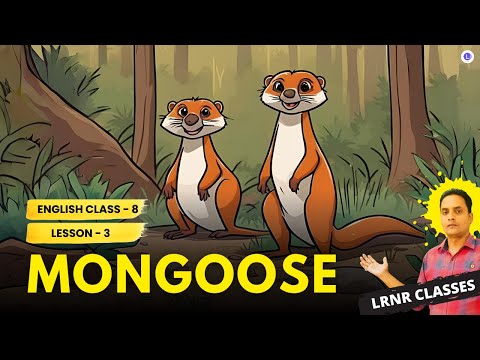 Mongoose Story Class 8 English Chapter 3 | LRNR Classes