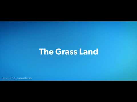 The Grass Land - Talat The Wanderer