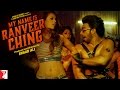 My Name Is Ranveer Ching Full Song Ranveer Singh Arijit Singh