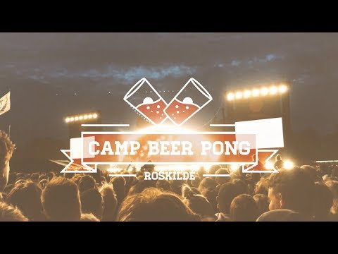 Roskilde Festival 2017 Aftermovie - Camp Beer Pong