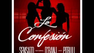 Sensato Ft Pitbull &amp; D&#39;Banj  - La Confesion