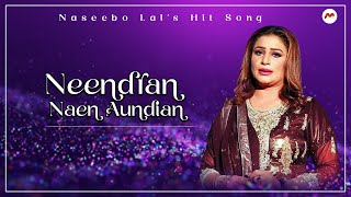 Neendran Naen Aundian  Most famous Song  Naseebo L