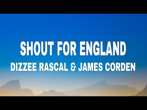 Shout for England Feat. Dizzee Rascal & James Corden - Shout (Lyrics) | FIFA Song