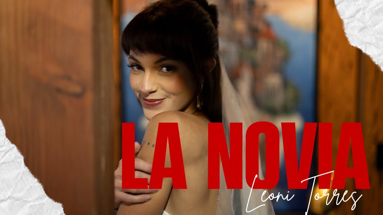 Leoni Torres - La Novia (Video Oficial)