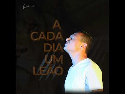 A Cada Dia Um Leão - Leliscristhian