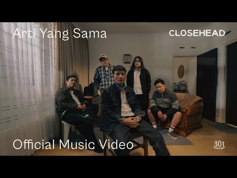Closehead  - Arti Yang Sama  -  Official Music Video