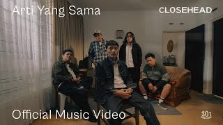 Download lagu Closehead  - Arti Yang Sama  -    mp3