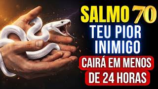 FAÇA ISSO HOJE! Salmo 70 Contra Pragas, Inveja, Maldições e Todo Tipo de Mal.