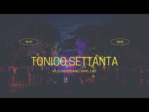 Tonico Settanta at Conversano Vinyl Day // 18.07.2021