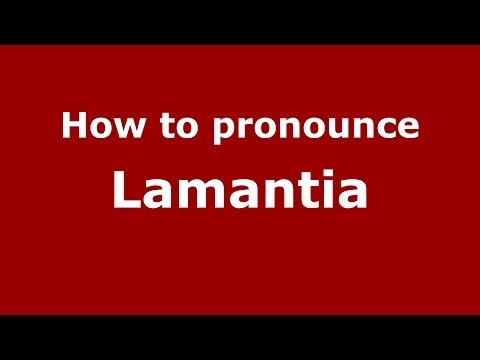 How to pronounce Lamantia (Italian/Italy)  - PronounceNames.com