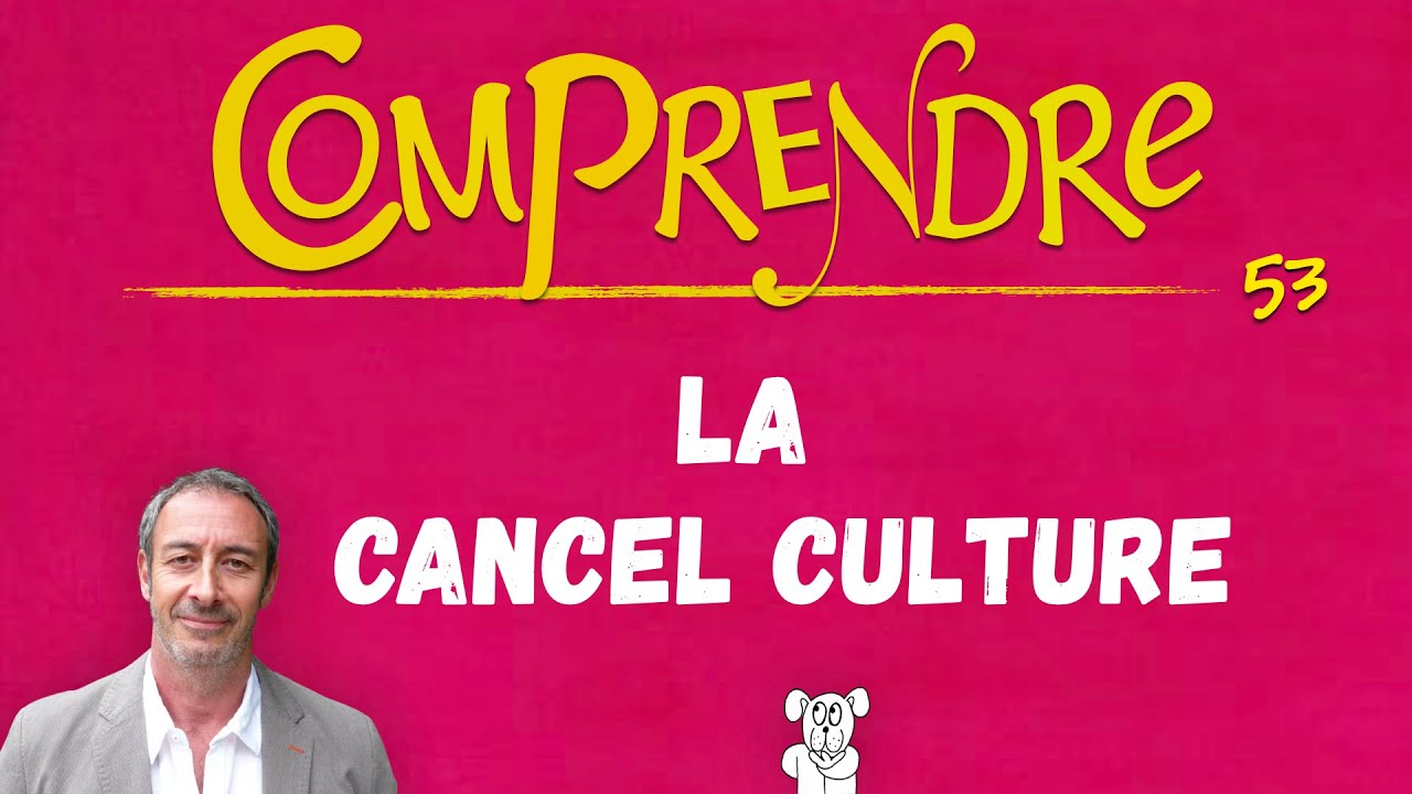 ClaP #53 — La CANCEL CULTURE en 6 minutes !