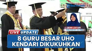 8 Guru Besar UHO Kendari Dikukuhkan, Target Profesor Capai 200 Orang Sebelum 2030: Beri Aksi Nyata