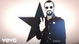 Ringo Starr - It&#39;s Not Love That You Want (Audio)