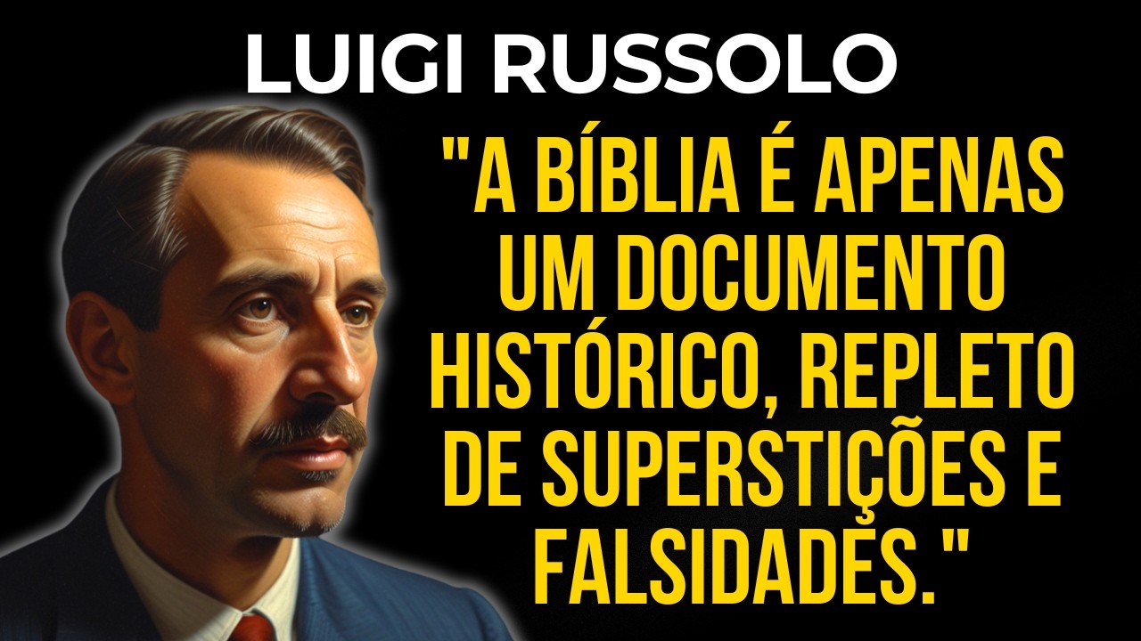Luigi Russolo: A Bíblia é Só Superstição?
