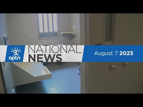 APTN National News August 7, 2023 – Cooking up a big menu, Prison Justice Day