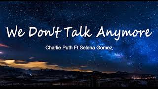 Charlie Puth -  We Don't Talk Anymore Lyrics