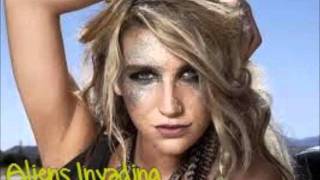 Kesha- Aliens Invading