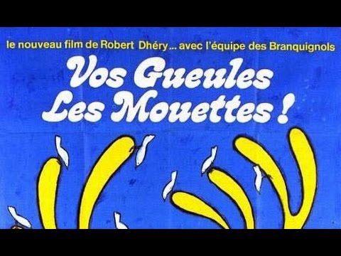VOS GUEULES LES MOUETTES  BIENTOT EN DVD ? BANDE ANNONCE du film de Robert DHERY