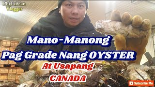 #Mga Oyster na Quality(At usapang CANADA)#tara samahan niyo ako sa pag gi Grade🇨🇦🇨🇦🇨🇦🎉