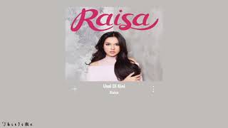 Download lagu Raisa - Usai Disini (lyrics) mp3