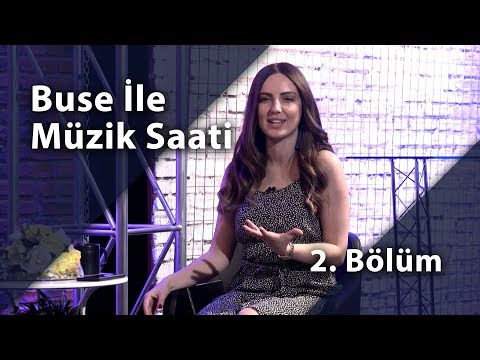 Buse ile Müzik Saati - Konuk; Mehmet Anaç  (2 Bölüm)
