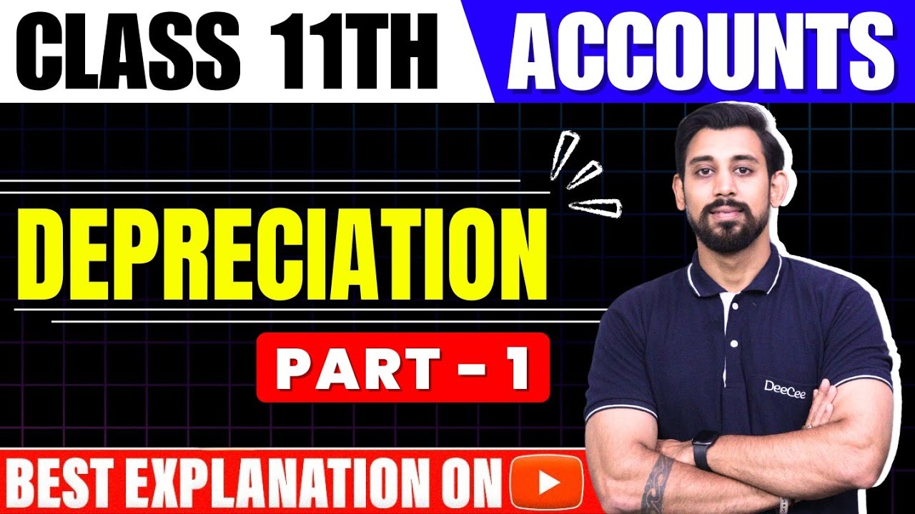 Depreciation | Class 11 | Accountancy | Part 1