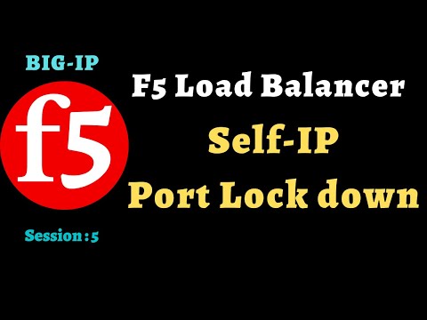 Lecture  #6 || F5 Load Balancer Self-IP Port Lock down Configuration in English || F5 LTM Training