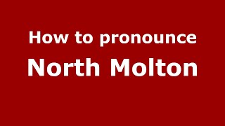 How to pronounce North Molton