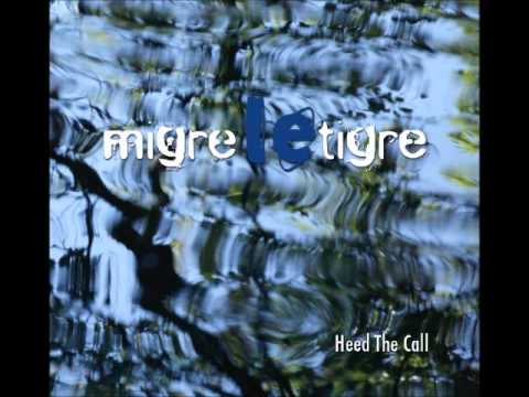 MIGRE LE TIGRE - HEED THE CALL - Full Album