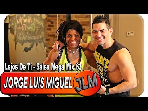 Jorge Luis Miguel - Lejos De Ti - Salsa Mega Mix 63 Zumba®