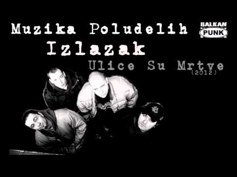 MUZIKA POLUDELIH - Izlazak