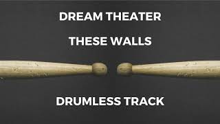 Dream Theater - These Walls (drumless)